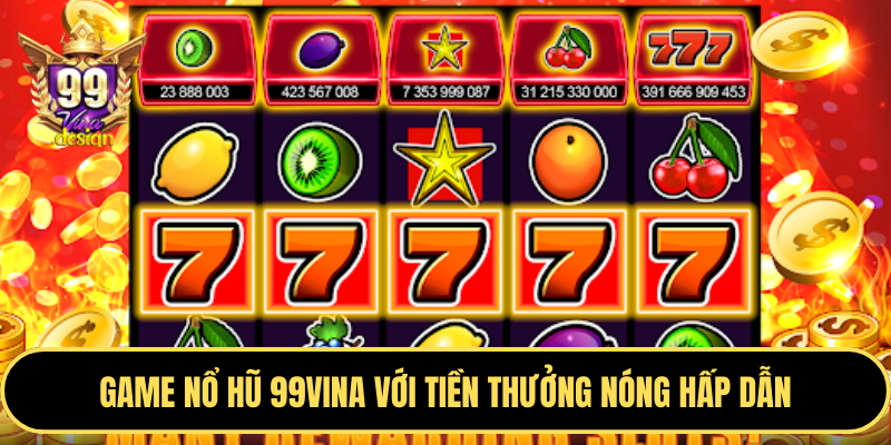 Game Nổ hũ 8kbet với hàng ngàn chủ đề khác nhau